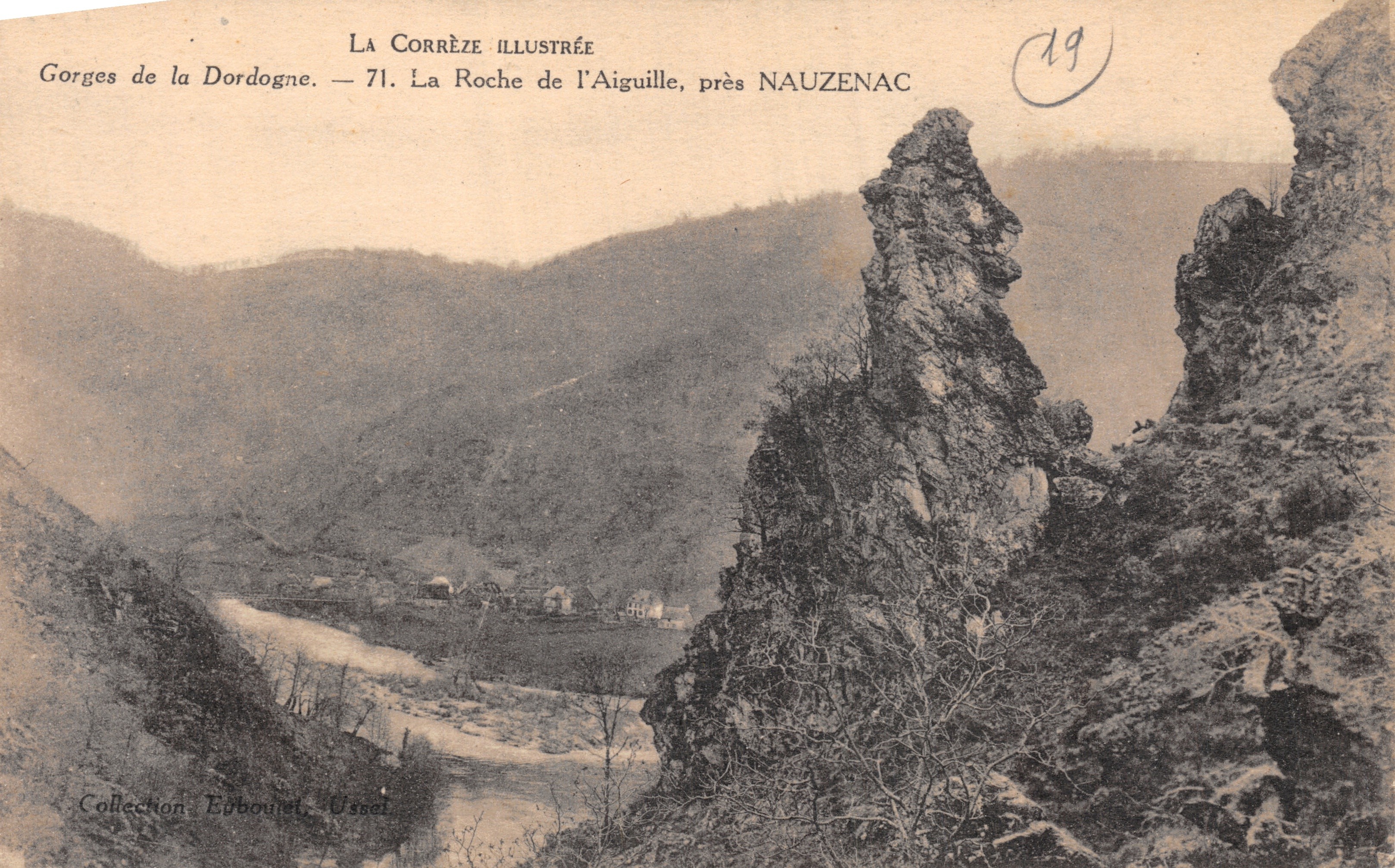 Gorges de la Dordogne — La Roche de l'Aiguille, près NAUZENAC — La Corrèze Illustrée, n°71