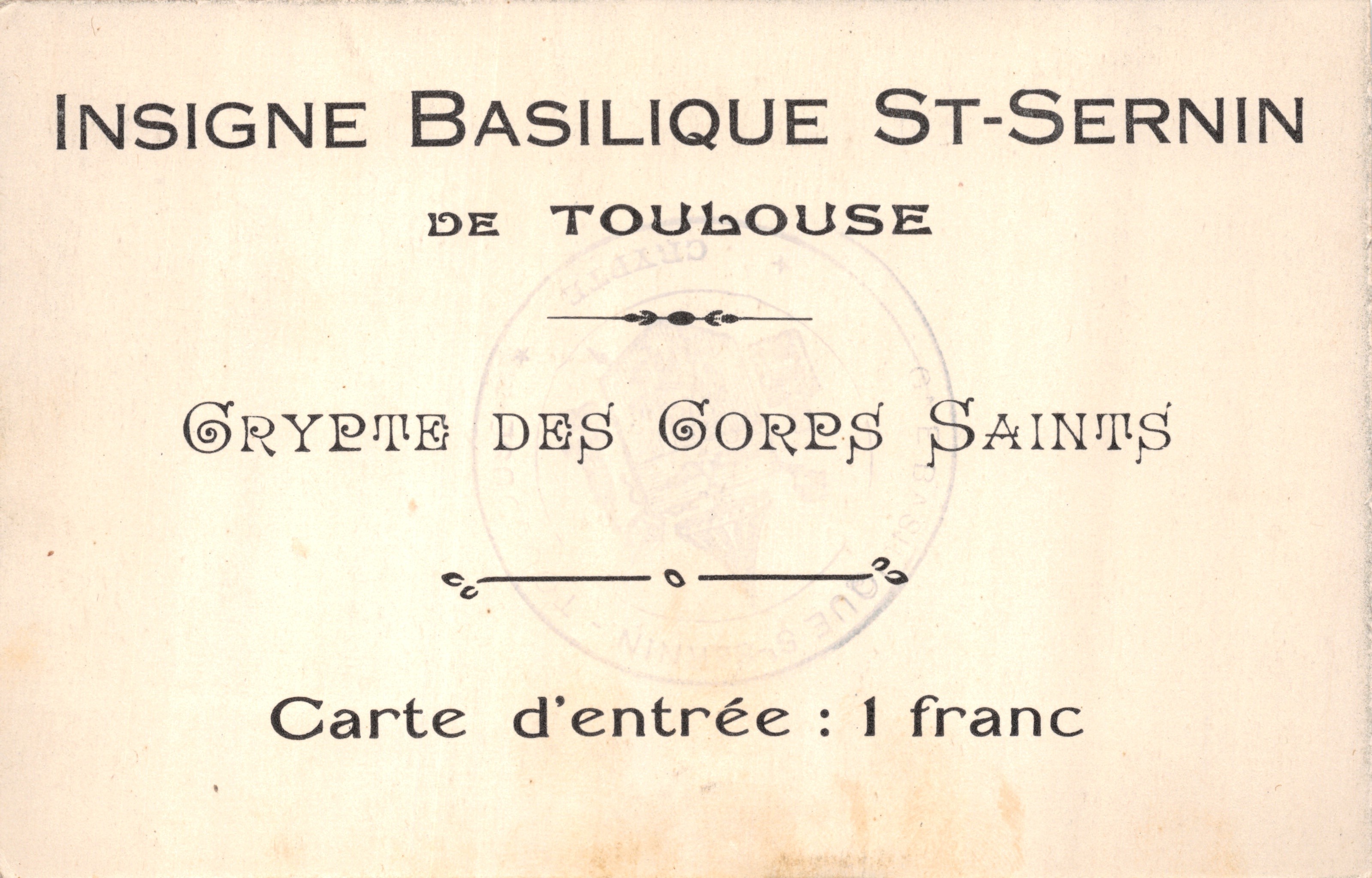 Cripta de los Santos Godos — Basílica Saint-Sernin de Toulouse — Insigne Basílica St-Sernin — Reverso