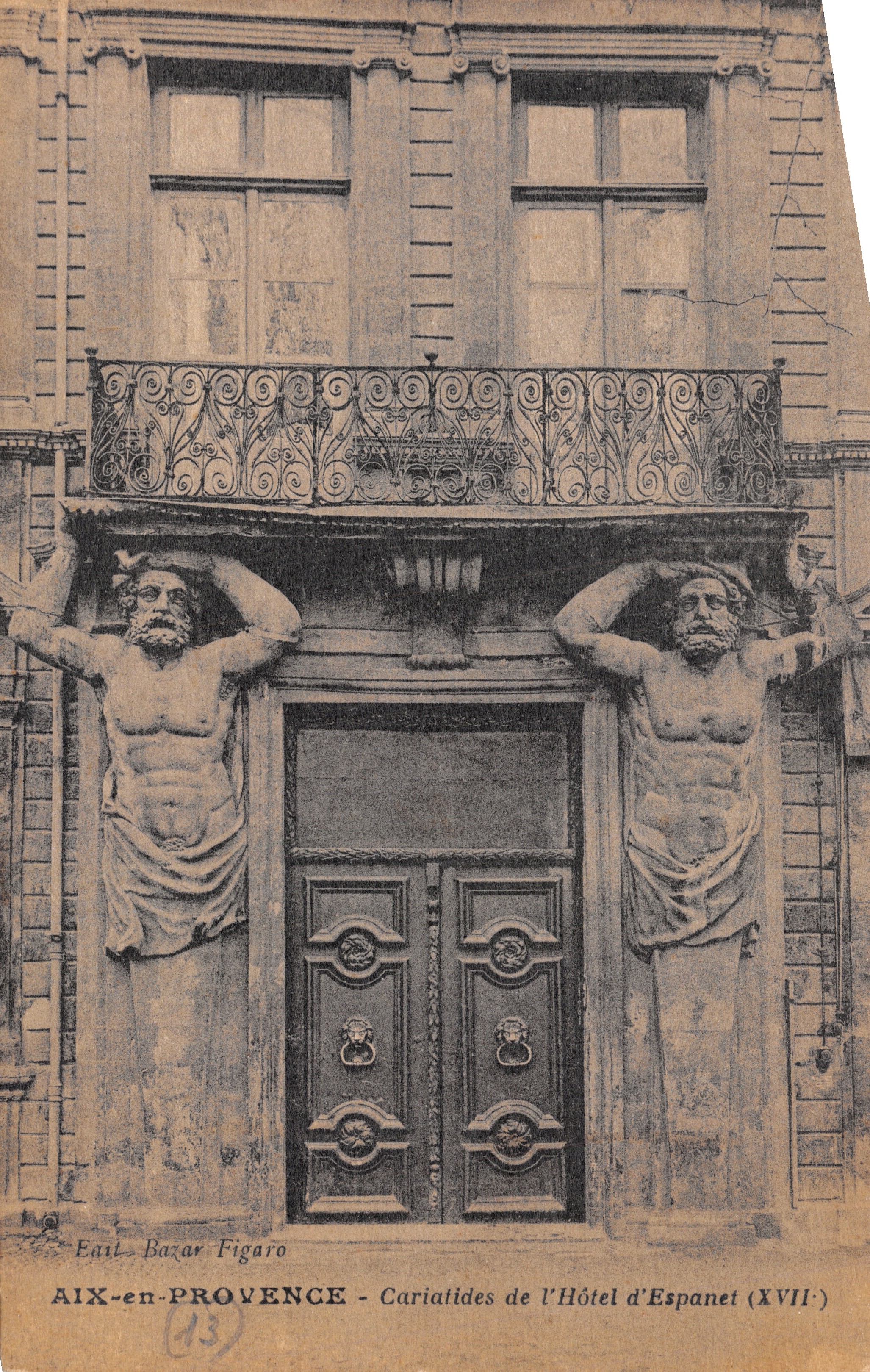 Aix-en-Provence — Cariatides de l'Hôtel d'Espanet (XVIIe) — Éditeur : Bazar Figaro