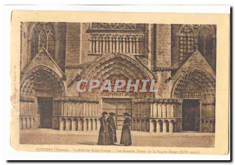 Poitiers CPA Cathedrale St pierre Les grandes portes de la facade Ouest (14eme)