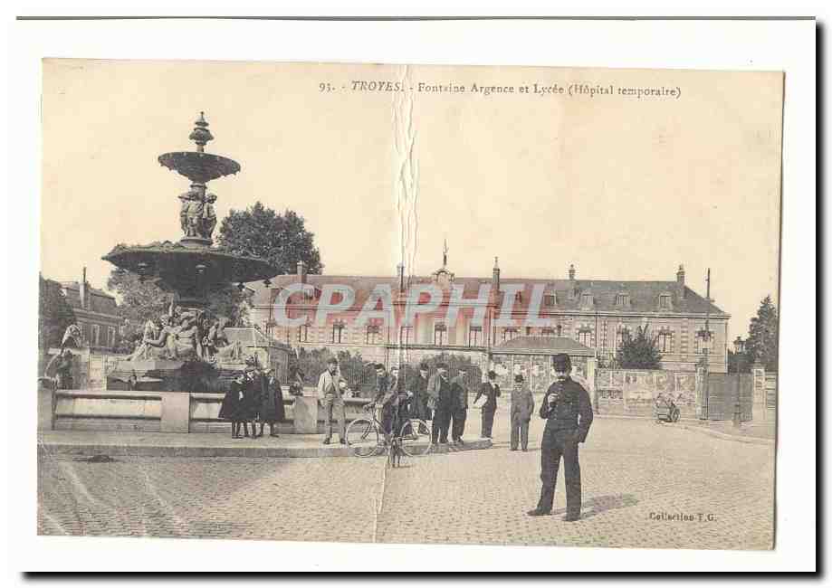 Troyes - Fontaine Argence et Lycée (Hôpital temporaire)