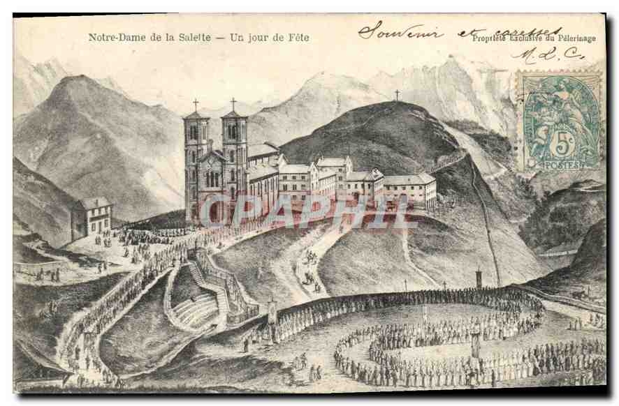 Notre-Dame de la Salette — Un jour de Fête — Propriété Exclusive du Pèlerinage M.D.C.