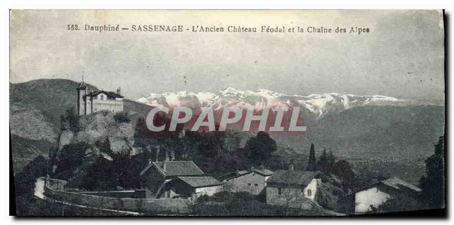 Dauphiné - Sassenage - L'Ancien Château Féodal et la Chaîne des Alpes — éditeur inconnu, n° 562