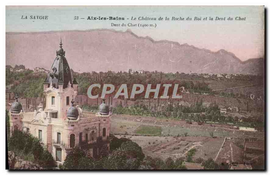 CPA Aix les Bains Hotel Le Chateau de la Roche du Roi et la Dent du Chat 
