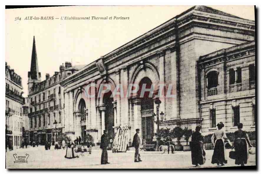 CPA Aix les Bains l'Etablissement Thermal et Porteurs 