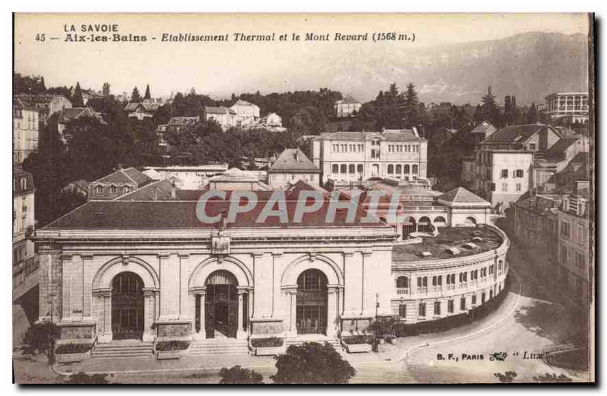 CPA La Savoie Aix les Bains Etablissement Thermal et le Mont Revard 