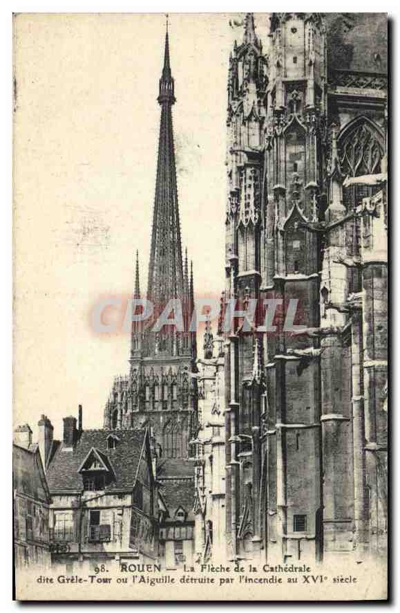 CPA Rouen La Fleche de la Cathedrale dite Greke Tour ou l'Aiguille detruite par l'incendie 