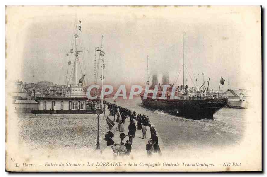 Le Havre — Entrée du Steamer « LA LORRAINE » de la Compagnie Générale Transatlantique — ND Phot