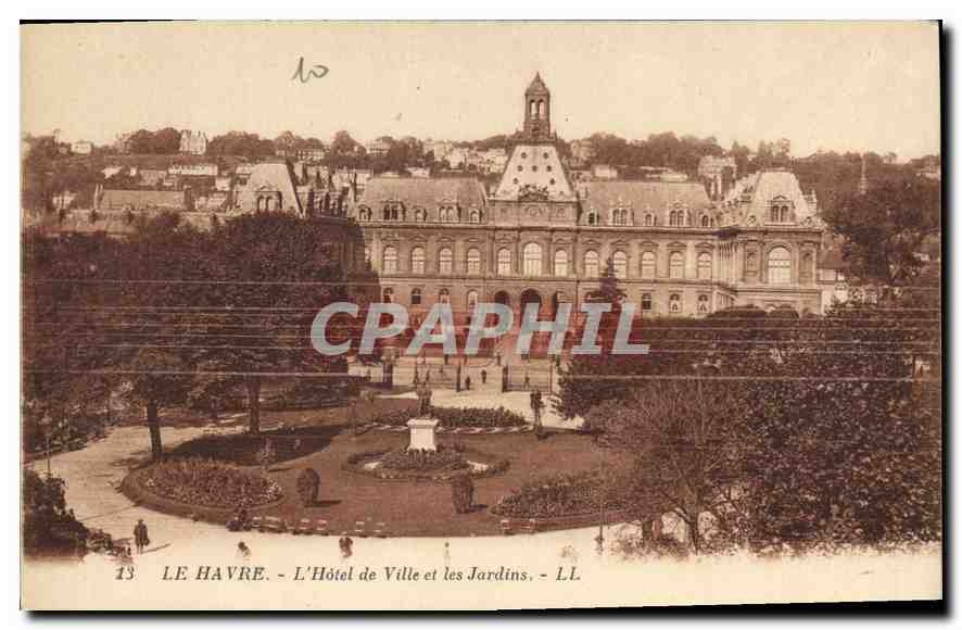 CPA Le Havre l'hotel de Ville et les jardins 