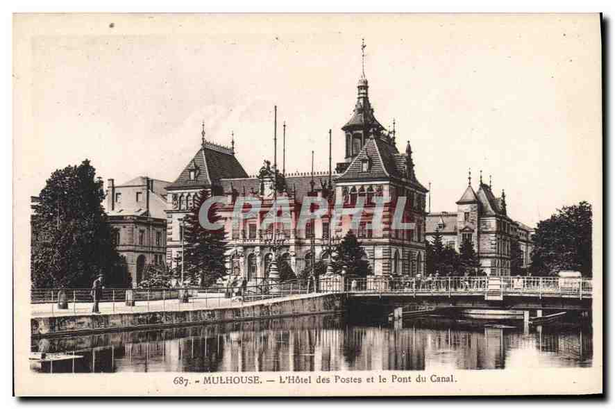 Mulhouse — L'Hôtel des Postes et le Pont du Canal — Craphil, n° 687