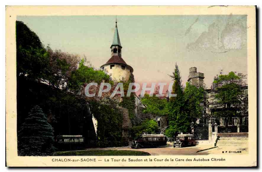 Chalon-sur-Saône — La Tour du Saudon et la Cour de la Gare des Autobus Citroën — B F C-ALOR