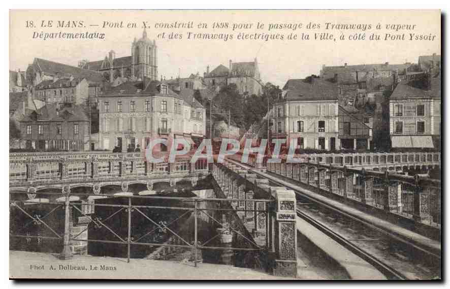 CPA Le Mans Pont en X construite en 1898 pour le passage des Tramways a vapeur 