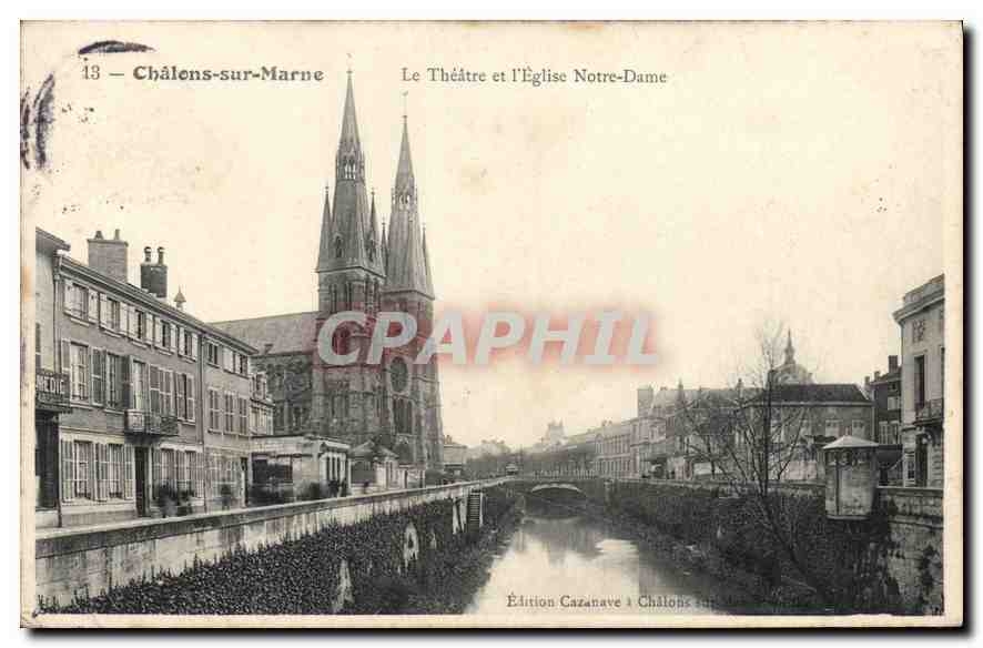 Châlons-sur-Marne — Le Théâtre et l'Église Notre-Dame — Édition Cazanave