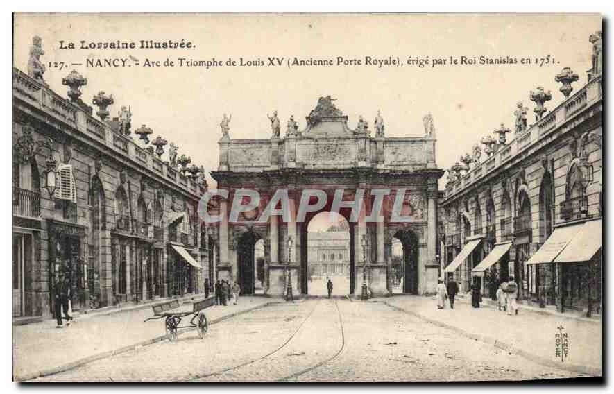 NANCY — Arc de Triomphe de Louis XV (Ancienne Porte Royale) — La Lorraine Illustrée, n° 127