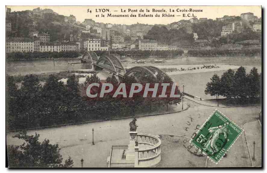 CPA Lyon Le Pont de la Boucle La Croix Rousse et le Monument des Enfants du Rhone 