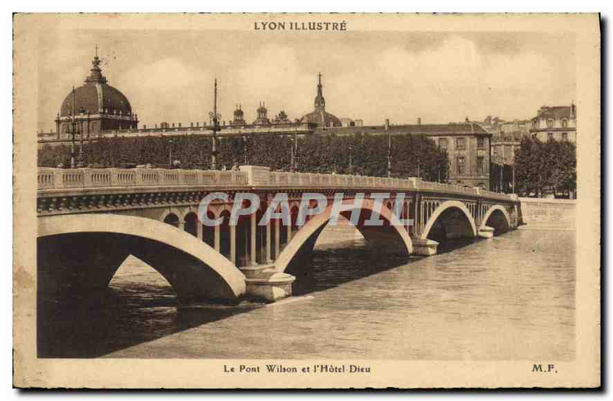 CPA Lyon Illustre Le Pont Wilson et l'Hotel Dieu 