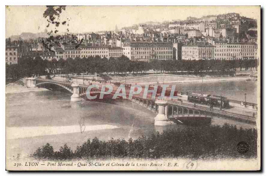 CPA Lyon Pont Morand Quai St Clair et Coteau de la Croix Rousse E R 
