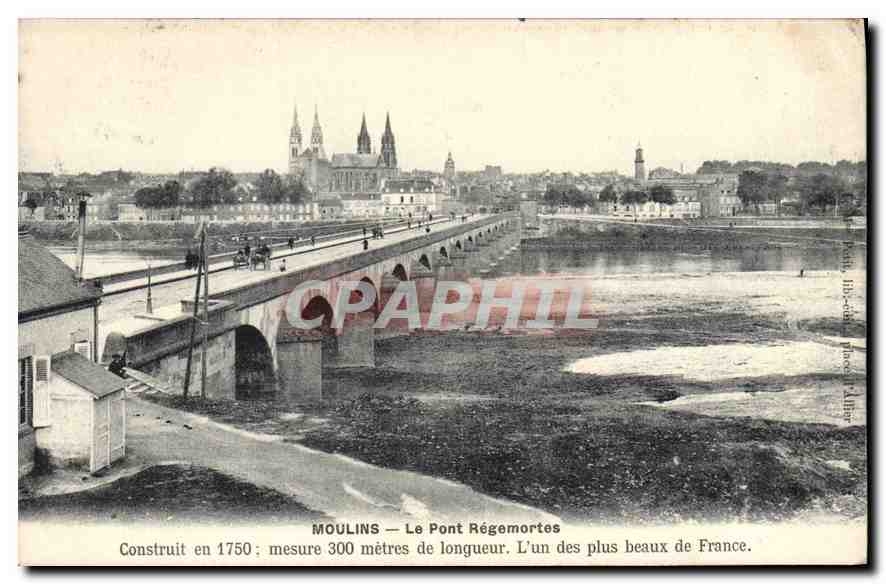 CPA Moulins Le Pont Regemortes Construit en 1750 mesure 300 metres de longueur L'un des plus beaux d