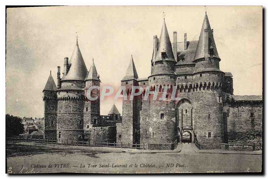 Château de VITRÉ — La Tour Saint-Laurent et le Châtelet — ND Phot.