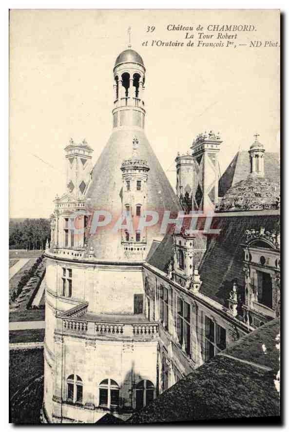 Château de CHAMBORD — La Tour Robert et l'Oratoire de François Ier — ND Phot.