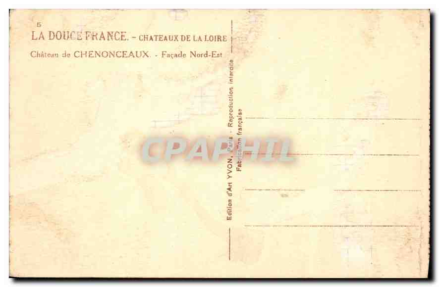 CPA La Douce France Chateaux de la Loire Chateau de Chenoceaux Facade Nord Est — Rückseite