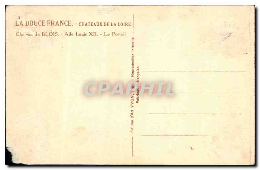 CPA La Douce France Chateaux de la Loire Chateau de Blois Aile Louis XII le Portail — Rückseite