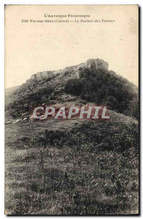 CPA L'AUvergne Pittoresque Vic sur Cere Cantal le Rocher des Pendus 