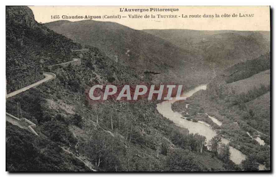 CPA L'Auvergne Pittoresque Chaudes Aigues Cantal Vallee de la Truyere la route dans la cote de Lanau