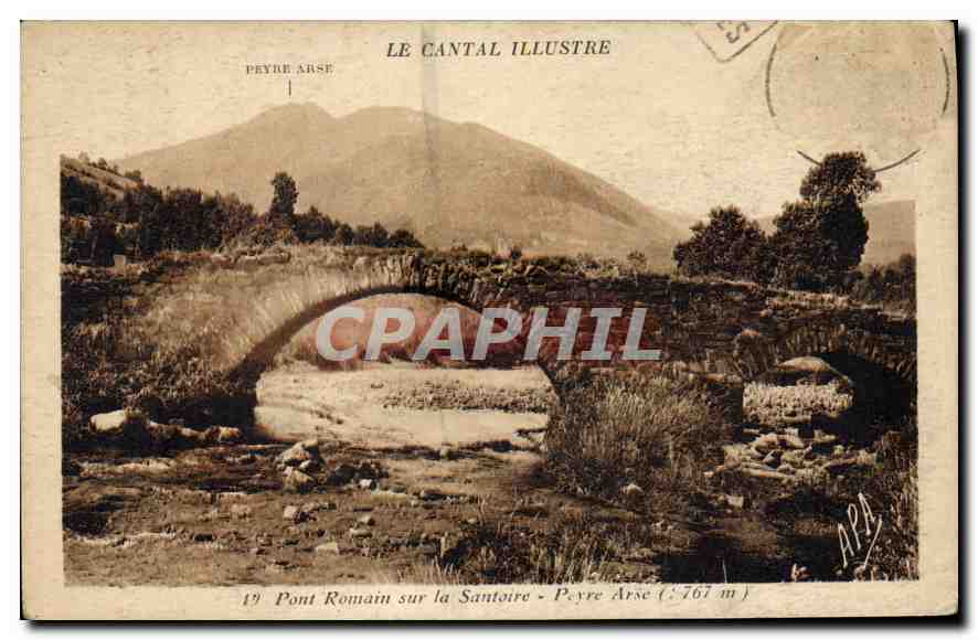 CPA Le Cantal Illustre pont Romain sur la Santoire Peyre Arse 