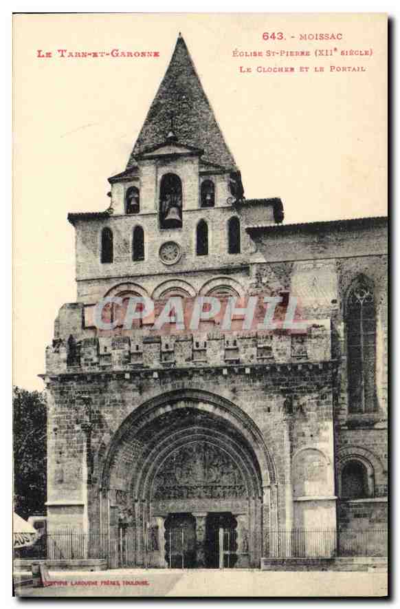 Moissac — Église Saint-Pierre (XIIe siècle) — Le clocher et le portail — Carte postale n°643, éditée par Carte Postale Larouze Frères, Toulouse