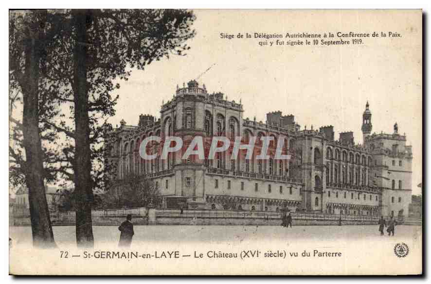 St-GERMAIN-en-LAYE — Le Château (XVIe siècle) vu du Parterre — Siège de la Délégation Autrichienne à la Conférence de la Paix, qui y fut signée le 10 Septembre 1919.