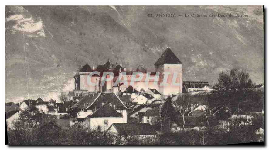 Annecy — Le Château des Ducs de Savoie — Éditeur non identifié, n° 27