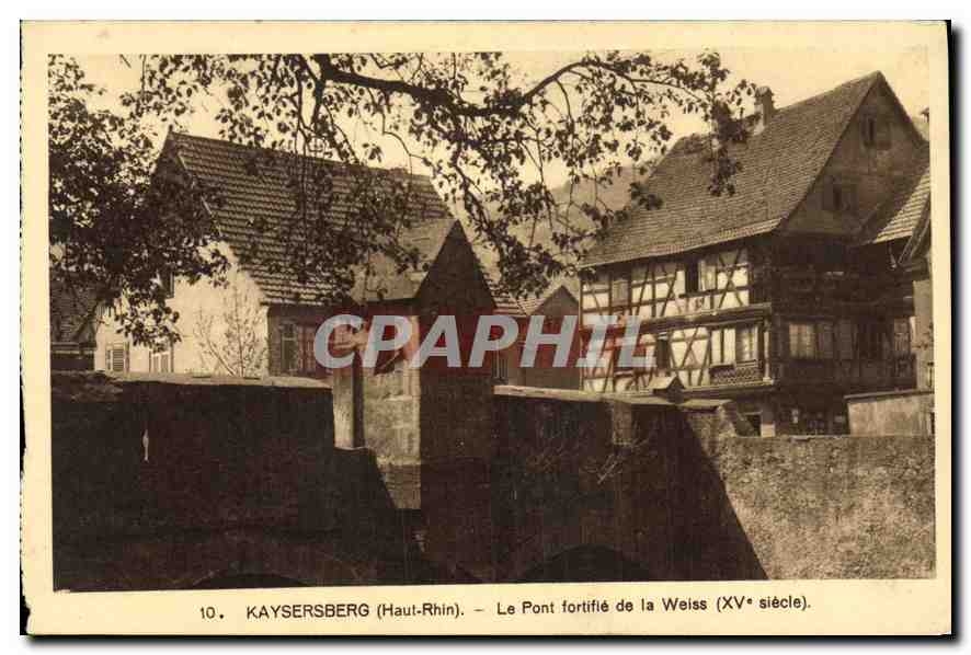 Kayserberg (Haut-Rhin) — Le Pont fortifié de la Weiss (XVe siècle) — Edition J. Kuster-Kaysersberg, n°10