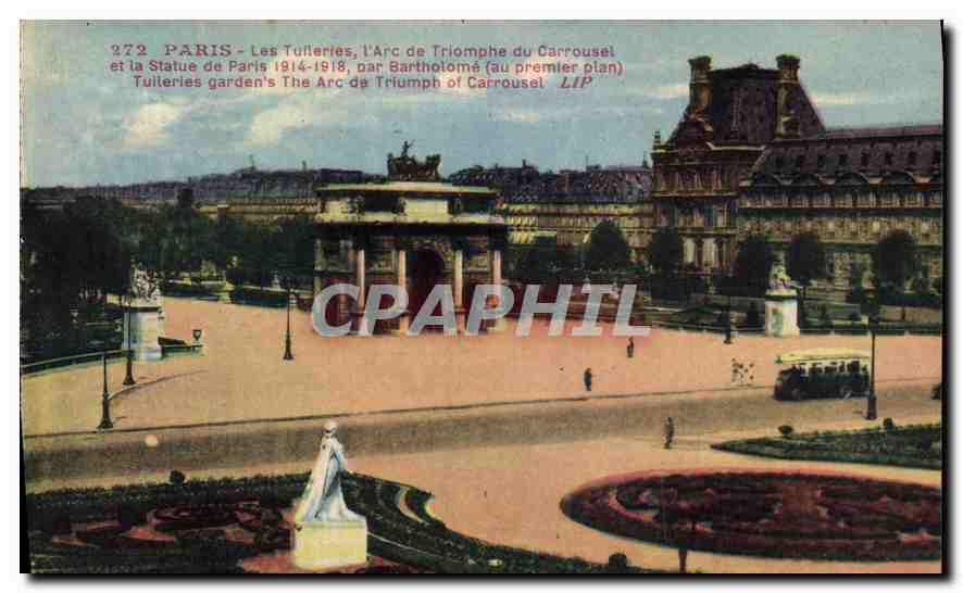 CPA Paris Les Tuileries L'Arc de Triomphe du Carrousel et la Statue de Paris 1914 1918 par Bartholom