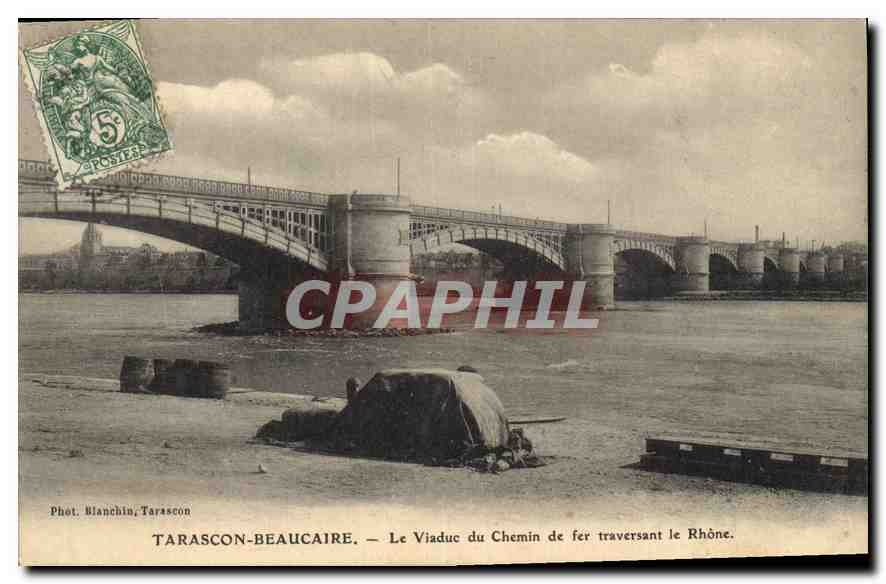 Tarascon-Beaucaire — Le Viaduc du Chemin de fer traversant le Rhône — Phot. Blanchin, Tarascon