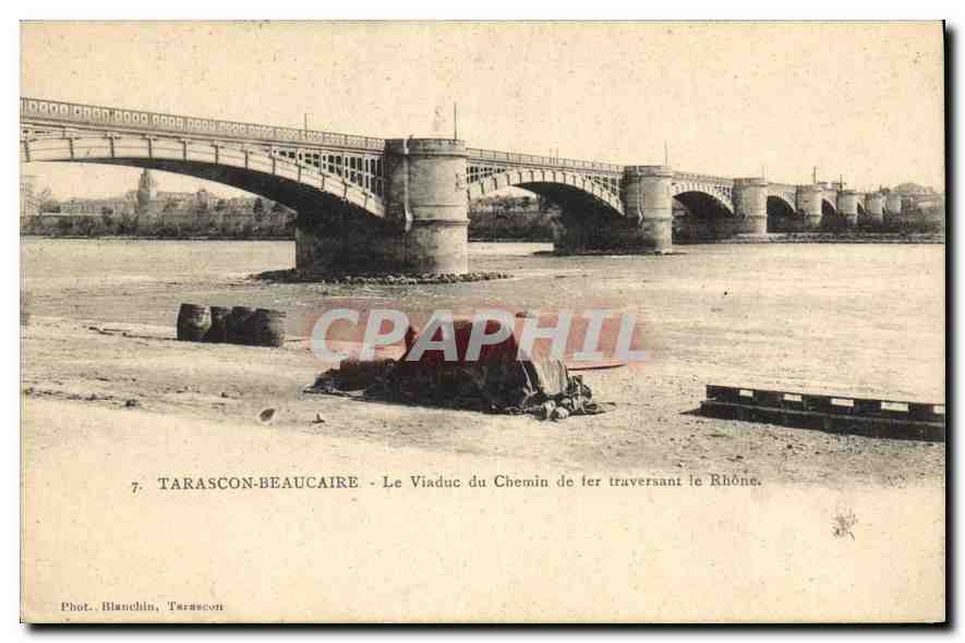 Tarascon-Beaucaire — Le Viaduc du Chemin de fer traversant le Rhône — Phot. Blanchin, Tarascon
