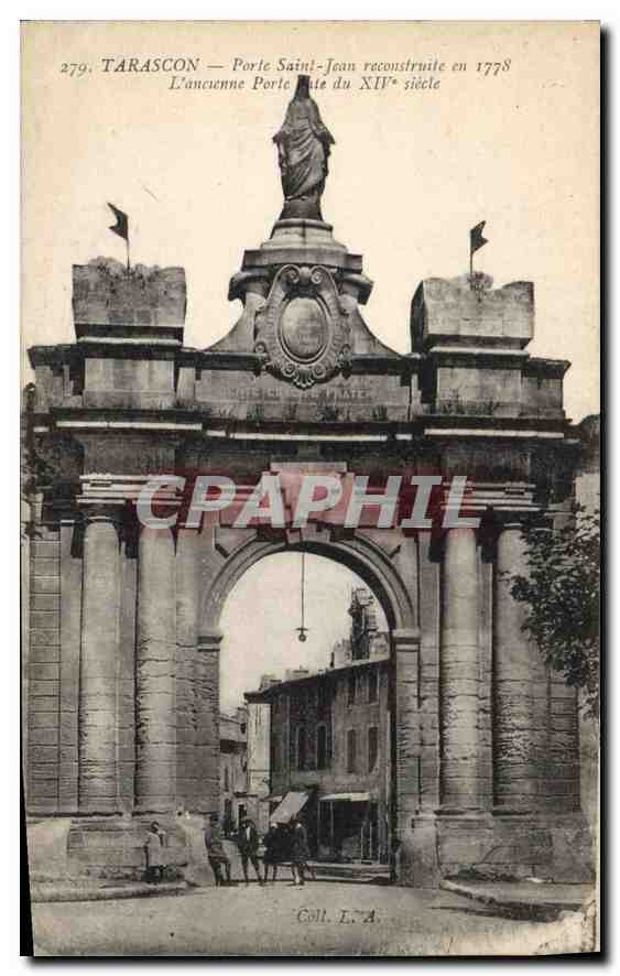 Tarascon — Porte Saint-Jean reconstruite en 1778 — L'Ancienne Porte du XIVe siècle — Coll. L. A.
