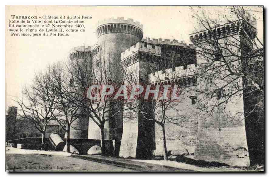 Tarascon - Château dit du Roi René — Côté de la Ville — Construction commencée le 27 novembre 1400 sous le règne de Louis II, comte de Provence — éditeur Modern, Tarascon
