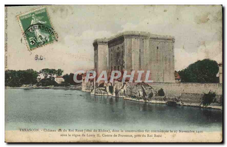 Tarascon - Château dit du Roi René (côté du Rhône) — construction commencée le 17 novembre 1400 sous le règne de Louis II, Comte de Provence, père du Roi René — éditeur : Lernacon