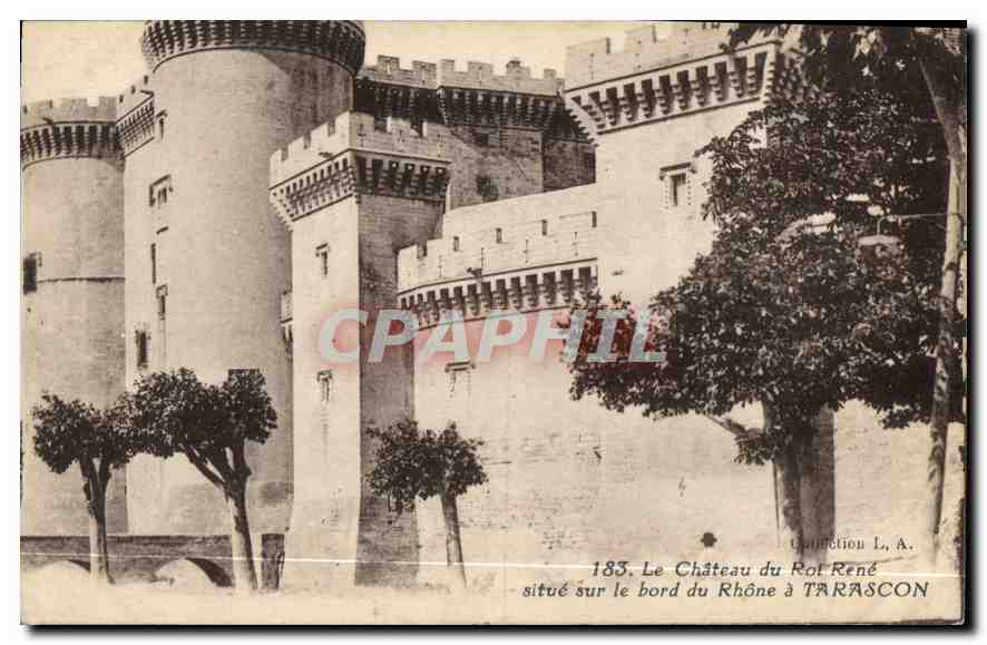 Le Château du Roi René — situé sur le bord du Rhône à Tarascon — Collection L. A. n° 183