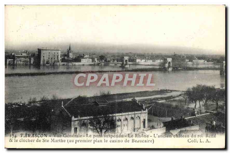 Tarascon — Vue Générale — Le pont suspendu — Le Rhône — L'ancien château du roi Rétié & le clocher de Ste Marthe (au premier plan le casino de Beaucaire)