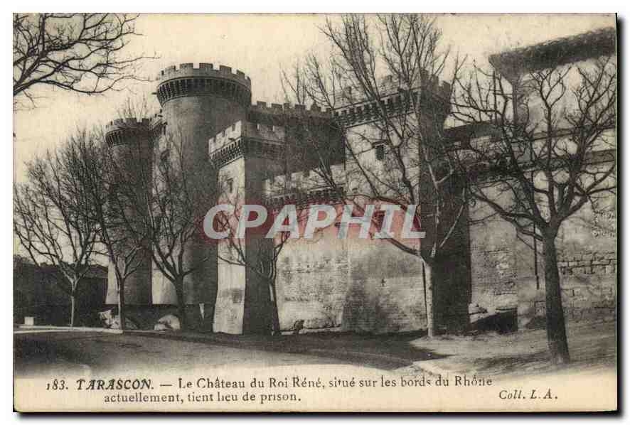 Tarascon — Le Château du Roi René, situé sur les bords du Rhône, actuellement lieu de prison — Coll. L.A.