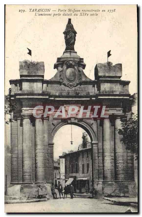 CPA Tarascon Porte St Jean reconstruite en 1778 