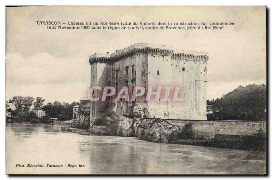 Tarascon — Château dit du Roi René (côté du Rhône) — Phot. Blanchin, Tarascon - Repr. int.