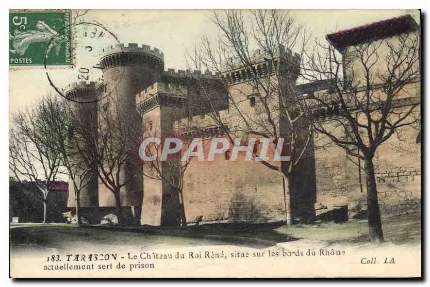 Tariscon - Le Château du Roi René, situé sur les bords du Rhône, actuellement sert de prison — Coll. LA