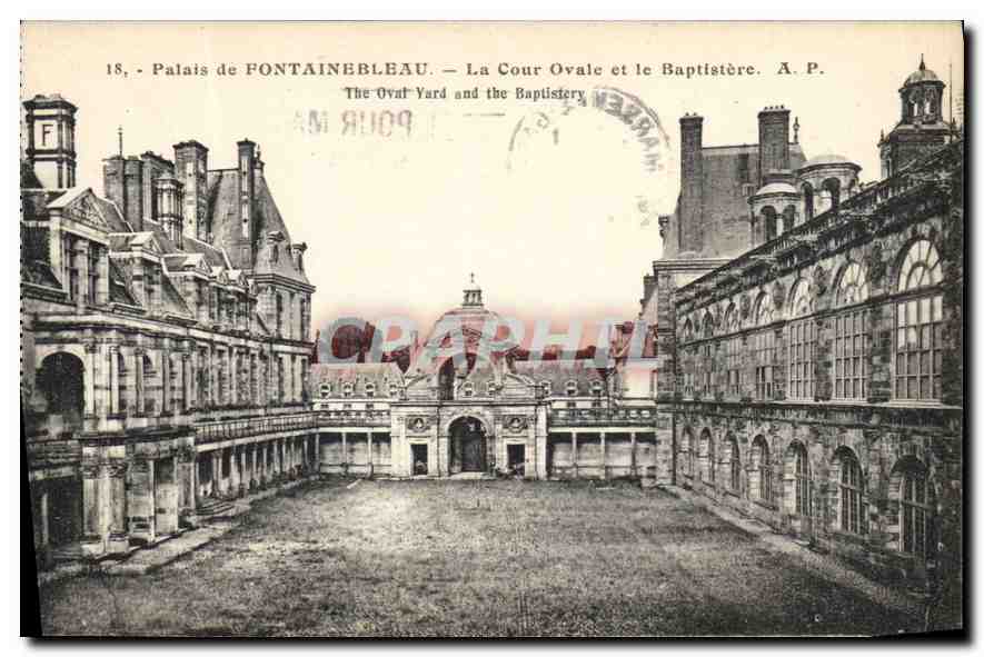 Palazzo di FONTAINEBLEAU — La Cour Ovale e il Battistero — A.P.