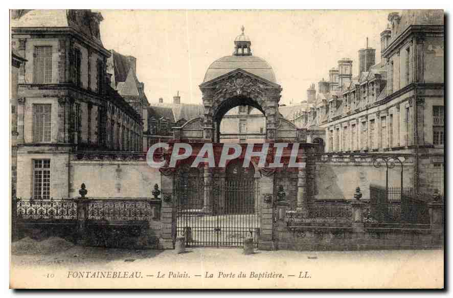Fontainebleau — Le Palais — La Porte du Baptisterre — LL. — n°10