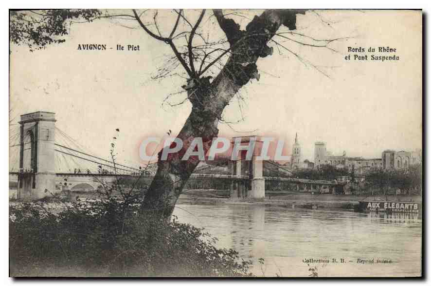 Avignon - Île Pict — Bords du Rhône et Pont suspendu — Collection R. B. — Reprod. inédite