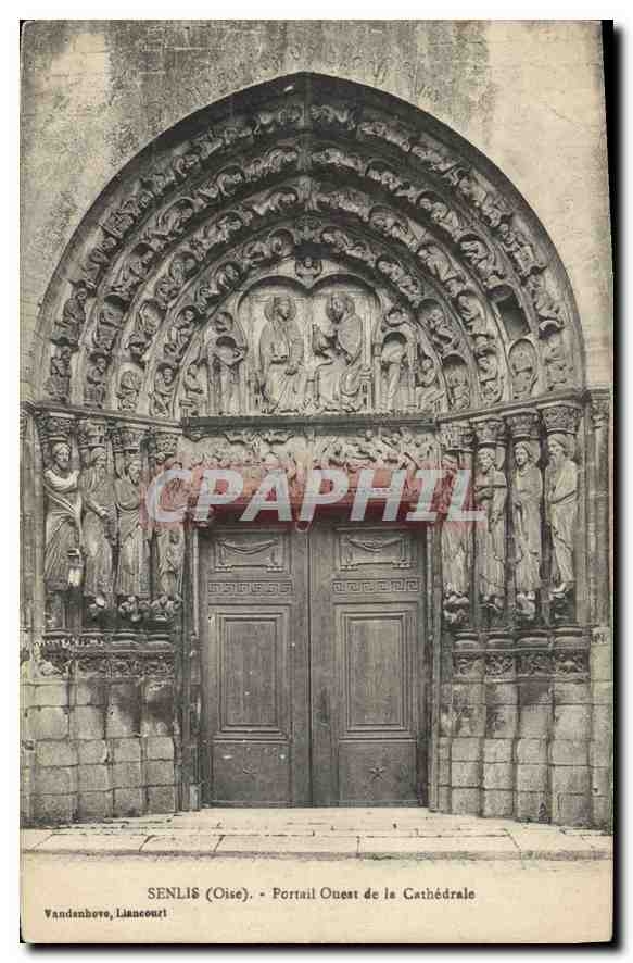 CPA Senlis (Oise) Portail Ouest de la Cahtedrale