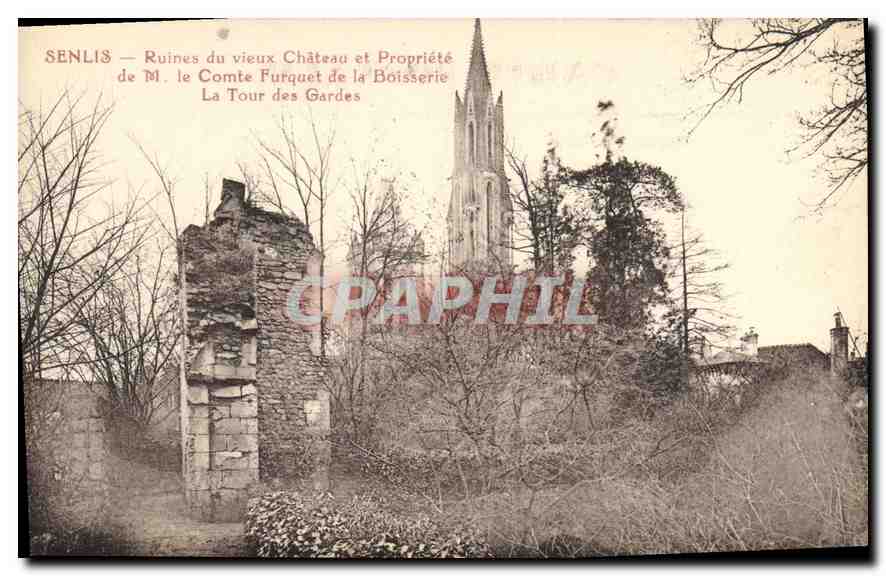 Senlis — Ruinen des alten Schlosses und Besitz von M. le Comte Furquet de la Boissérie — Die Wachtturm